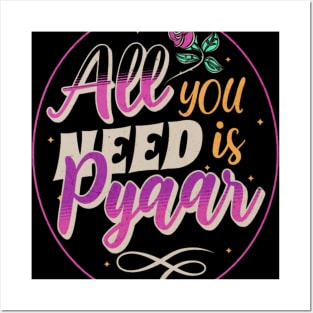 All you need is Pyaar ( Love ) , Bollywood, Indian dialogue, Desi Posters and Art
